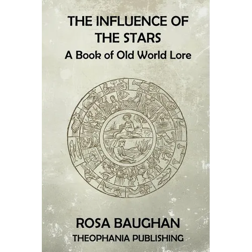 The Influence of the Stars: A Book of Old World Lore - Paperback