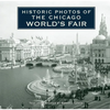 Historic Photos of the Chicago World's Fair - Hardcover