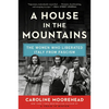 A House in the Mountains: The Women Who Liberated Italy from Fascism - Paperback