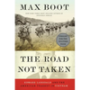 The Road Not Taken: Edward Lansdale and the American Tragedy in Vietnam - Paperback