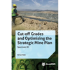 Cut-off Grades and Optimising the Strategic Mine Plan - Hardcover