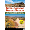 Anza-Borrego Desert Region: Your Complete Guide to the State Park and Adjacent Areas of the Western Colorado Desert - Paperback