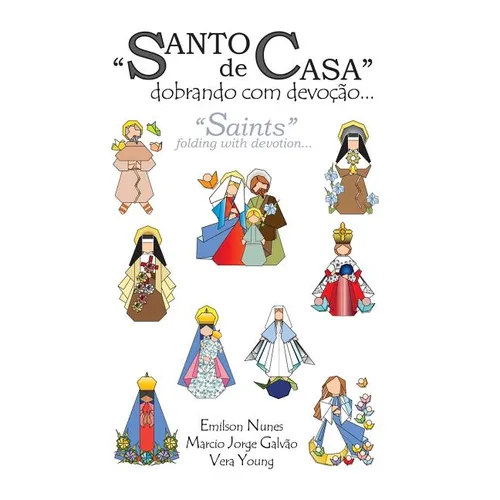 Santo de casa: dobrando com devoção: Saints: folding with devotion - Paperback