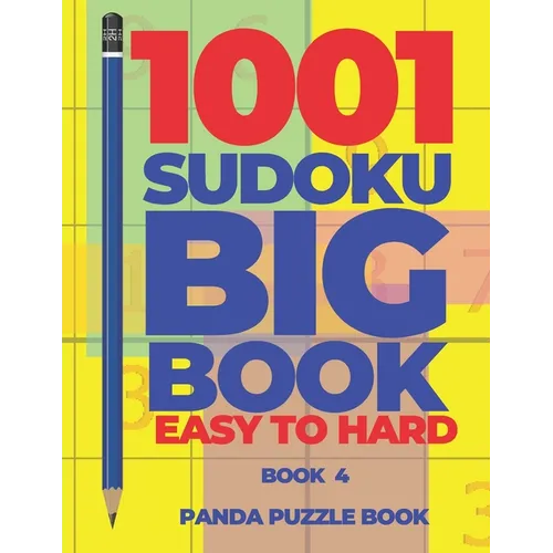 1001 Sudoku Big Book Easy To Hard - Book 4: Brain Games for Adults - Logic Games For Adults - Paperback