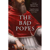 The Bad Popes - Paperback