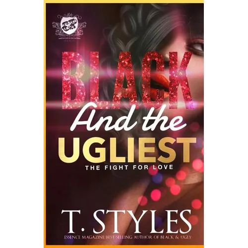 Black And The Ugliest: The Fight For Love (The Cartel Publications Presents) - Paperback