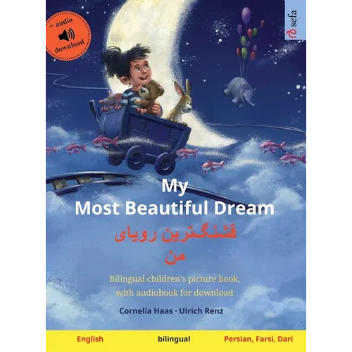 My Most Beautiful Dream - قشنگ]ترین رویای من (English - Pers - Hardcover