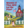 Wonder if They Will Let Me Play? - Paperback