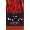 The Holy Kojiki -- Including, the Yengishiki - Hardcover