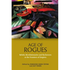 Age of Rogues: Rebels, Revolutionaries and Racketeers at the Frontiers of Empires - Paperback