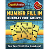 Number Fill In Puzzles for Adults: Number puzzles for adults. Fill in Puzzle Book. - Paperback