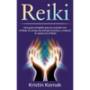 Reiki: Una guía completa para la curación con el Reiki, el campo de energía humana, y mejorar tu salud con el Reiki - Hardcover
