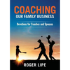 Coaching Our Family Business: Devotions for Coaches and Spouses - Paperback