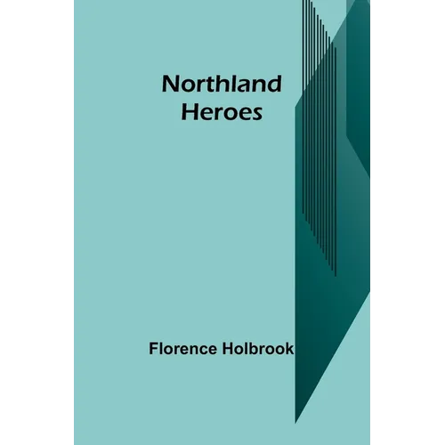 Northland Heroes - Paperback