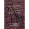 The Christian Year: Vol. 1 (Sermons on the Gospels for Advent, Christmas, and Epiphany) - Hardcover
