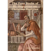 The Four Books of St. Augustine on Christian Doctrine - Hardcover