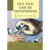 You Too Can Be Prosperous: The Spiritual Secrets of Abundance and Prosperity - Paperback