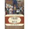 Food on the Rails: The Golden Era of Railroad Dining - Hardcover