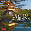 Kyoto Gardens: Masterworks of the Japanese Gardener's Art - Hardcover