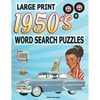 1950s Word Search Puzzle Book: Large Print Circle Word Activities Celebrating the Fifties Best. Fun for Adults, Seniors and Teens. - Paperback