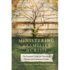 Ministering to Families in Crisis: The Essential Guide for Nurturing Mental and Emotional Health - Hardcover