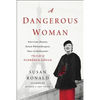 A Dangerous Woman: American Beauty, Noted Philanthropist, Nazi Collaborator - The Life of Florence Gould - Paperback