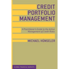 Credit Portfolio Management: A Practitioner's Guide to the Active Management of Credit Risks - Paperback