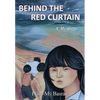 Behind the Red Curtain: a Memoir - Hardcover