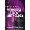 Diverging the Popular, Gender and Trauma Aka the Jessica Jones Anthology - Paperback