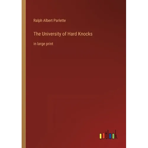 The University of Hard Knocks: in large print - Paperback