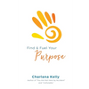 Find & Fuel Your Purpose - Paperback