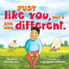 Just Like You, only a little more different. - Paperback