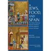 Jews, Food, and Spain: The Oldest Medieval Spanish Cookbook and the Sephardic Culinary Heritage - Hardcover