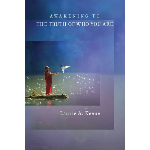 Awakening to The Truth of Who You Are - Paperback