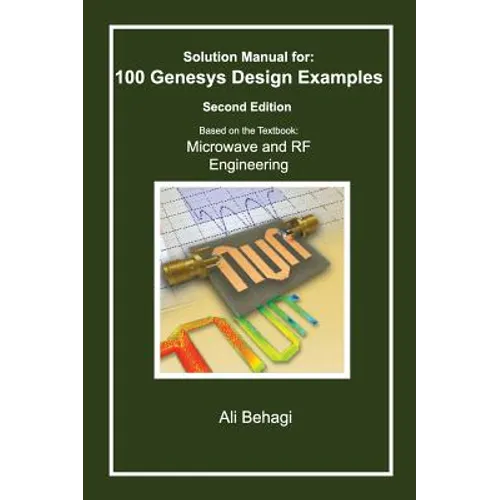 Solution Manual for 100 Genesys Design Examples: Second Edition - Hardcover