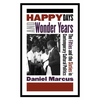 Happy Days and Wonder Years: The Fifties and the Sixties in Contemporary Cultural Politics - Paperback