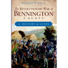 The Revolutionary War in Bennington County: A History & Guide - Paperback