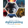Beginner's Guide to Digital Painting in Photoshop 2nd Edition - Paperback