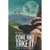 Come and Take It: The Eden Chronicles - Book Two - Paperback
