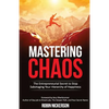 Mastering Chaos: The Entrepreneurial Secret to Stop Sabotaging Your Hierarchy of Happiness - Paperback