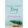 Hear Them Ring: -a Christmas novella collection- - Paperback