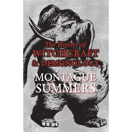The History of Witchcraft and Demonology - Paperback