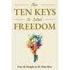 The Ten Keys to Total Freedom - Paperback