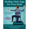 Healing Chair Yoga for Every Body - Paperback