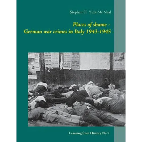 Places of shame - German war crimes in Italy 1943-1945 - Paperback