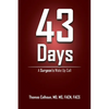 43 Days: A Surgeon's Wake Up Call - Paperback