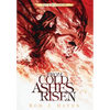 From Cold Ashes Risen - Hardcover