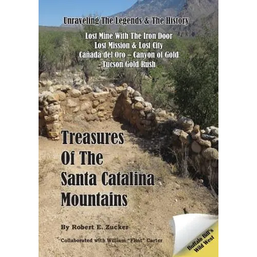 Treasures of the Santa Catalina Mountains: Unraveling the Legends and History of the Santa Catalina Mountains - Paperback