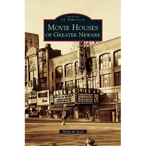 Movie Houses of Greater Newark - Hardcover