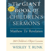 The Giant Book of Children's Sermons: Matthew to Revelation; 260 Children's Object Lessons - Paperback